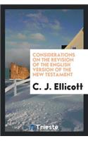 Considerations on the Revision of the English Version of the New Testament
