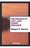 The Springs of Joy: And Other Sermons