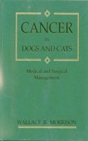 Cancer in Dogs and Cats: Medical and Surgical Management Hardcover â€“ 1 July 1998