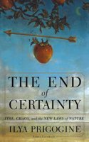 End of Certainty: Time, Chaos, and the New Laws of Nature(English)