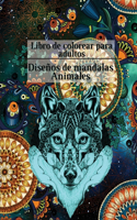 Libro de Colorear para Adultos Mandalas Diseños Animales: Aliviar el estrés, mandalas, flores, patrones de Paisley y mucho más: Libro para colorear de animales para niños mayores y adolescentes Perfecto par