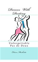 Dances with Destiny