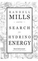 Randell Mills and the Search for Hydrino Energy