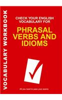 Check Your English Vocabulary for Phrasal Verbs and Idioms