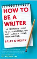 How to Be a Writer