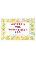 My Dog's the World's Best Dog