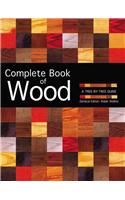 Complete Book of Wood: A Tree-By-Tree Guide