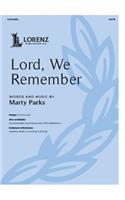 Lord, We Remember