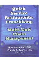 Quick Service Restaurants, Franchising, and Multi-Unit Chain Management