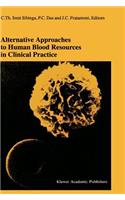 Alternative Approaches to Human Blood Resources in Clinical Practice