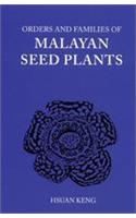 Orders and Families of Malayan Seed Plants