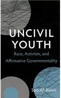 Uncivil Youth
