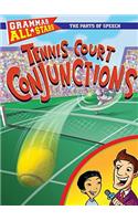Tennis Court Conjunctions