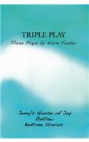 Triple Play: Three Plays by Norm Foster: Three Plays by Norm Foster