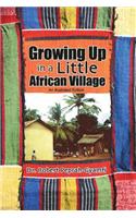 Growing Up in a Little African Village an Illustrated Edition