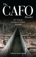 CAFO Reader: The Tragedy of Industrial Animal Factories