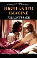 Highlander Imagine: For Love's Sake