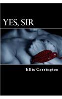 Yes, Sir: A Short Story