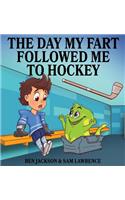 Day My Fart Followed Me To Hockey