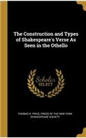 The Construction and Types of Shakespeare's Verse As Seen in the Othello