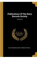 Publications Of The Navy Records Society; Volume 24