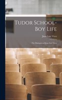 Tudor School-boy Life