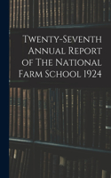 Twenty-seventh Annual Report of The National Farm School 1924