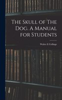 Skull of The Dog. A Manual for Students