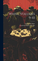 Whist, Volumes 9-10