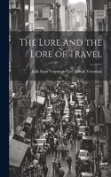 Lure and the Lore of Travel