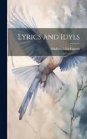 Lyrics and Idyls