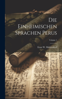 Die Einheimischen Sprachen Perus; Volume 1