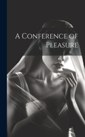 Conference of Pleasure