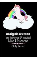Dialysis Nurses Are Fabulous & Magical Like Unicorns Only Better
