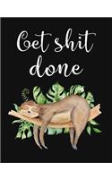 Get Shit Done