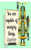 You are Capable of Amazing Things: Elementary School Journal