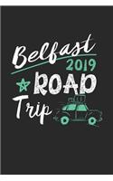 Belfast Road Trip 2019: Belfast Notebook - Belfast Vacation Journal - 110 White Blank Pages - 6 x 9 - Belfast Notizbuch - ca. A 5 - Handlettering - Diary