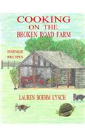 Cooking on the Broken Road Farm