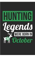 Hunting Legends Were Born In October - Hunting Journal - Hunting Notebook - Birthday Gift for Hunter