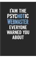 I'am the Psychotic Webmaster Everyone Warned You about