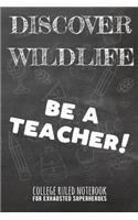 Discover Wildlife - Be a Teacher!