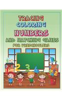 Tracing Coloring Numbers and Matching Games for Preschoolers: 80 Page Children's Learning Activity Workbook. Preschool Prep for Boys & Girls. Numbers 0-10, Pre-Writing, Pre-Reading, with Dotted Lined, Perfect S