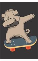 Dabbing Pug Dog Skateboarding Notebook Journal