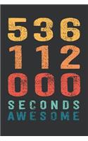 536 112 000 Seconds Awesome