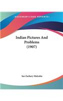 Indian Pictures And Problems (1907)