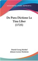 De Pura Dictione La Tina Liber (1725)