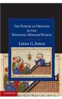 Power of Oratory in the Medieval Muslim World