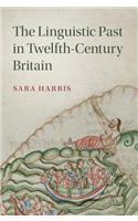 Linguistic Past in Twelfth-Century Britain