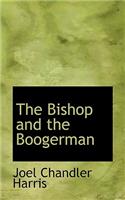 The Bishop and the Boogerman