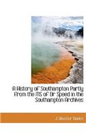 A History of Southampton Partly from the MS of Dr Speed in the Southampton Archives